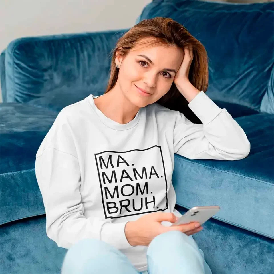 Ma Mama Mom Bruh T-Shirt – Funny Mom Sweatshirt Mother's Day Gift